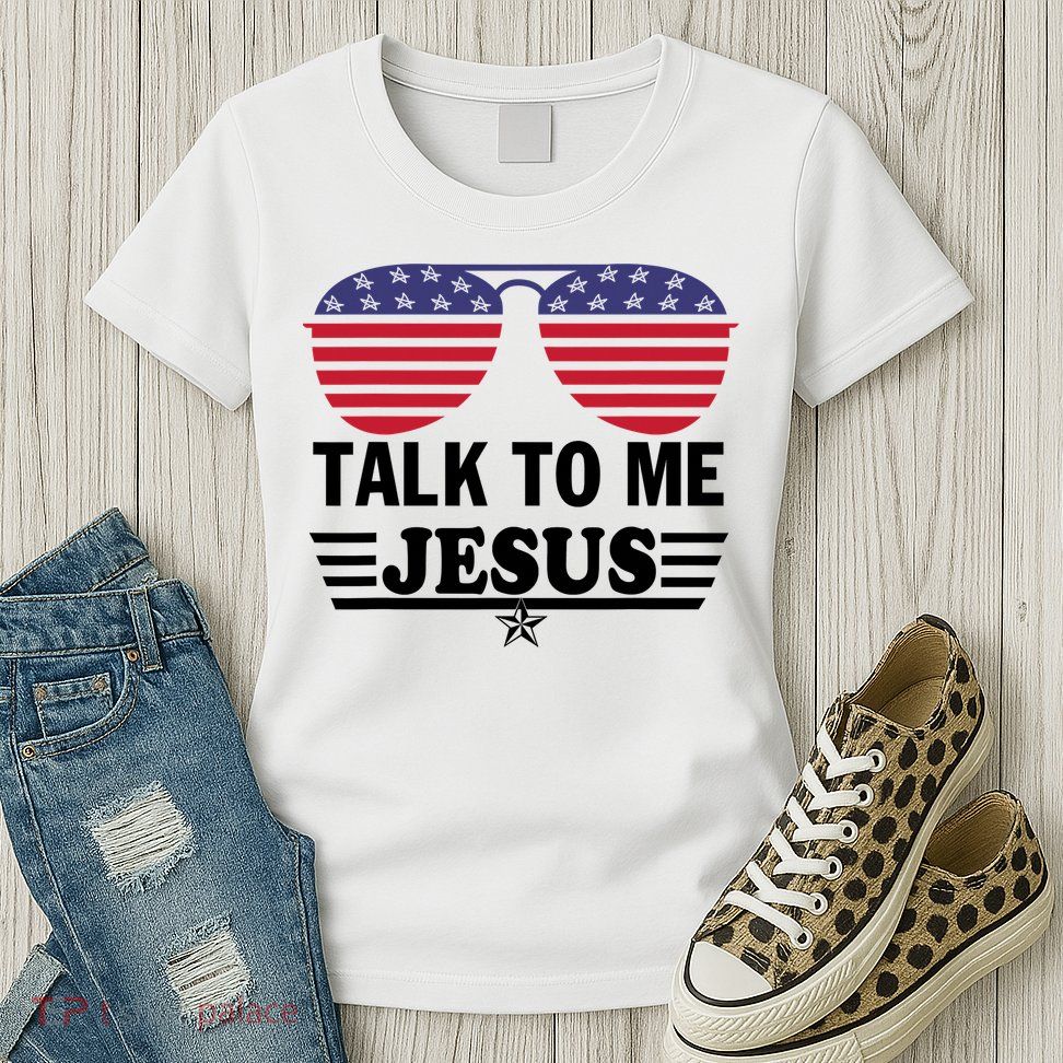 Talk To Me Jesus Glasses US Flag Womens T-Shirt