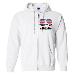 Talk To Me Jesus Glasses US Flag Full Zip Hoodie