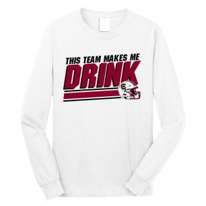 This Team Makes Me Drink South Carolina Football Long Sleeve Shirt