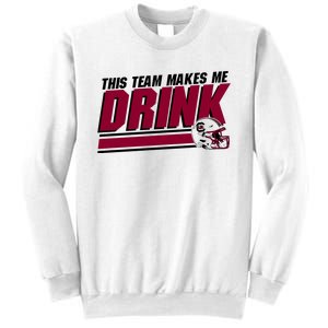 This Team Makes Me Drink South Carolina Football Sweatshirt