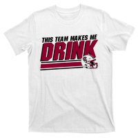 This Team Makes Me Drink South Carolina Football T-Shirt