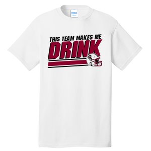 This Team Makes Me Drink South Carolina Football Tall T-Shirt