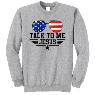 Talk To Me Jesus Glasses Usa Flag Christian Sunglasses Tall Sweatshirt