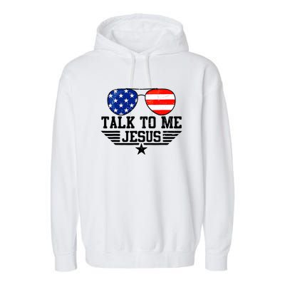 Talk To Me Jesus Glasses Usa Flag Christian Sunglasses Garment-Dyed Fleece Hoodie