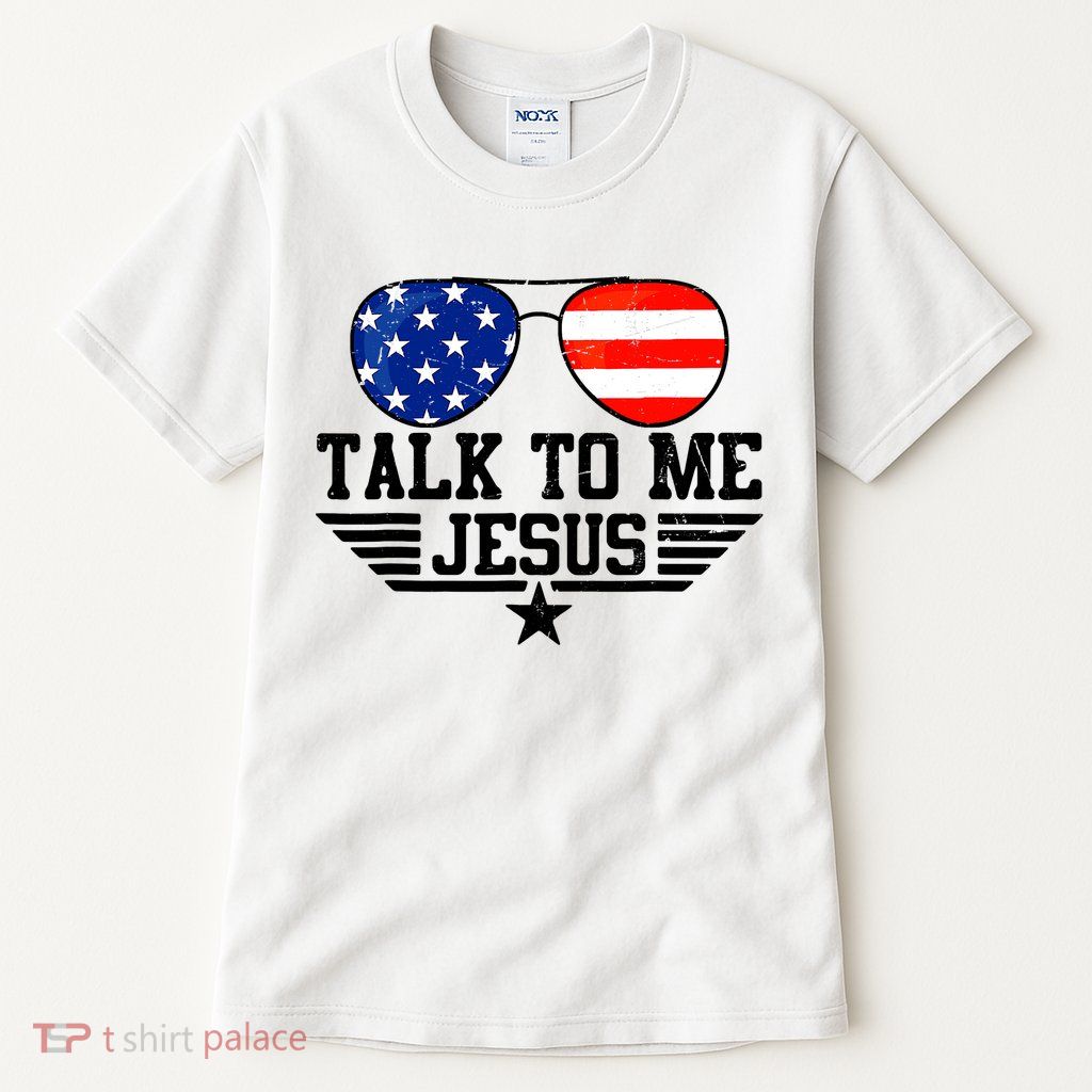 Talk To Me Jesus Glasses Usa Flag Christian Sunglasses Tall T-Shirt