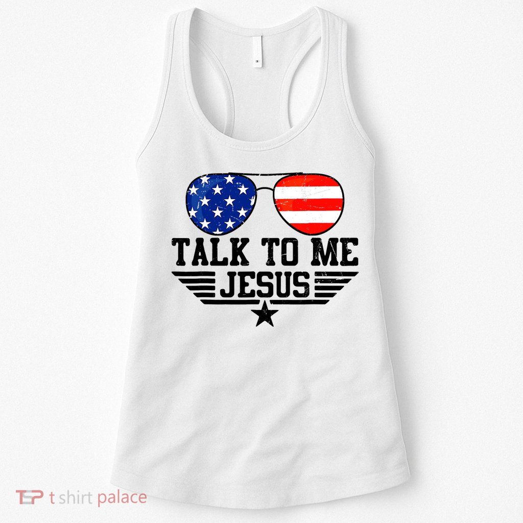 Talk To Me Jesus Glasses Usa Flag Christian Sunglasses Womens Tank Top