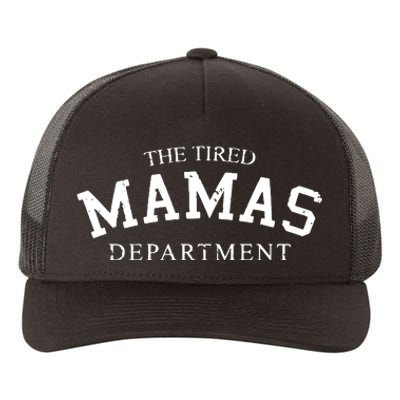 The Tired Mamas Department Yupoong Adult 5-Panel Trucker Hat