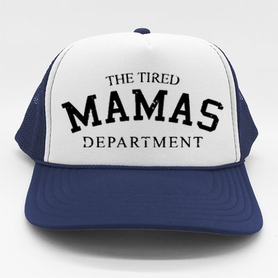 The Tired Mamas Department Trucker Hat