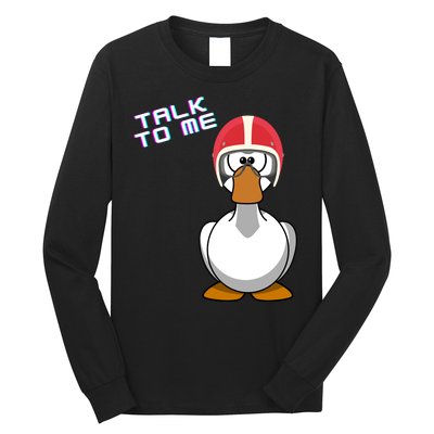 Talk To Me Goose Long Sleeve Shirt