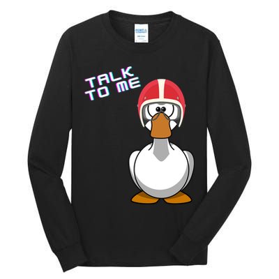 Talk To Me Goose Tall Long Sleeve T-Shirt