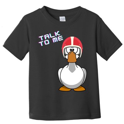 Talk To Me Goose Toddler T-Shirt