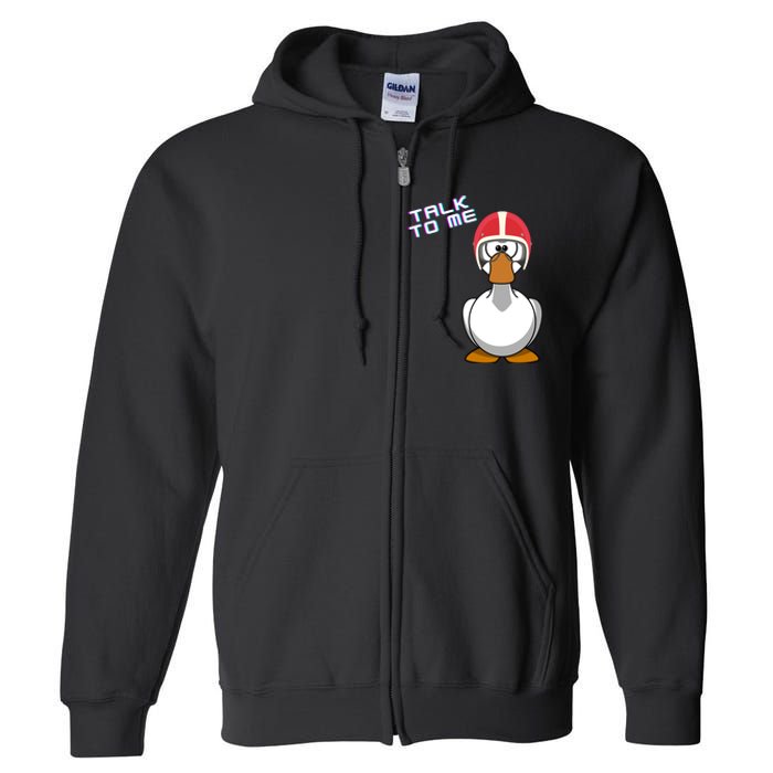 Talk To Me Goose Full Zip Hoodie