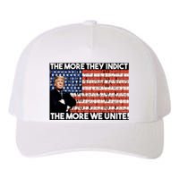 Trump The More They Indict The More We Unite Yupoong Adult 5-Panel Trucker Hat