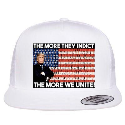 Trump The More They Indict The More We Unite Flat Bill Trucker Hat