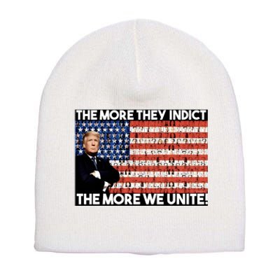 Trump The More They Indict The More We Unite Short Acrylic Beanie