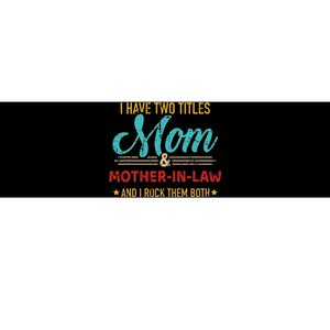 Two Titles Mom And Motherinlaw Bumper Sticker