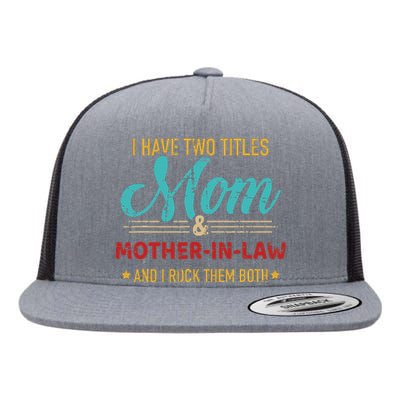 Two Titles Mom And Motherinlaw Flat Bill Trucker Hat