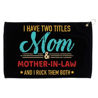 Two Titles Mom And Motherinlaw Grommeted Golf Towel