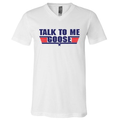 Talk To Me Goose V-Neck T-Shirt