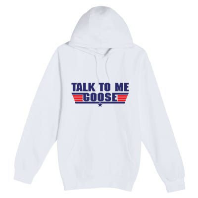 Talk To Me Goose Premium Pullover Hoodie