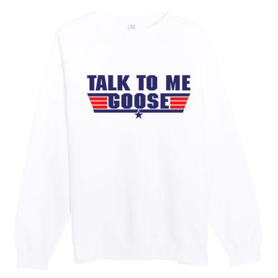 Talk To Me Goose Premium Crewneck Sweatshirt