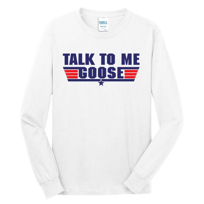 Talk To Me Goose Tall Long Sleeve T-Shirt