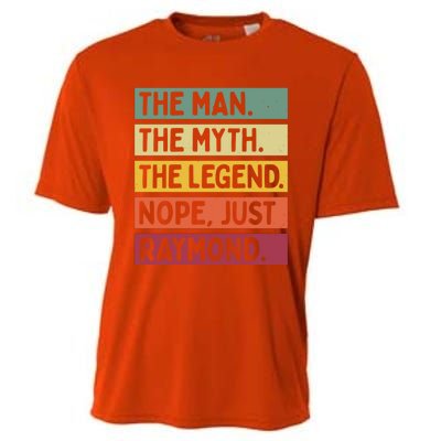 The The Myth The Legend Nope Just Raymond Funny Quote Great Gift Cooling Performance Crew T-Shirt