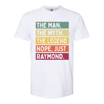 The The Myth The Legend Nope Just Raymond Funny Quote Great Gift Softstyle® CVC T-Shirt