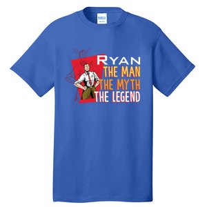 The The Myth The Legend Ryan Gift Tall T-Shirt