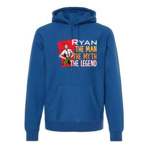 The The Myth The Legend Ryan Gift Premium Hoodie