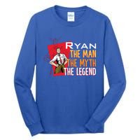 The The Myth The Legend Ryan Gift Tall Long Sleeve T-Shirt