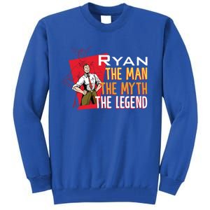 The The Myth The Legend Ryan Gift Tall Sweatshirt