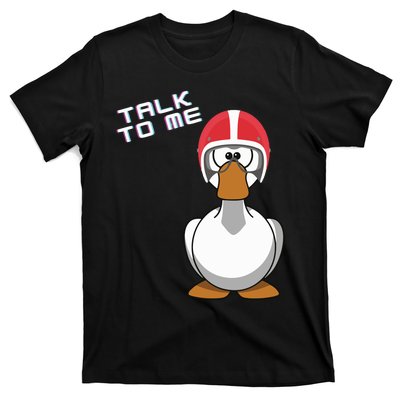 Talk To Me Goose T-Shirt