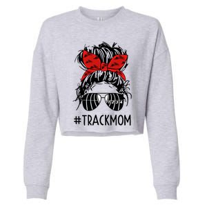 #Trackmom Track Mom Messy Bun Marathon Running Mother's Day Gift Cropped Pullover Crew