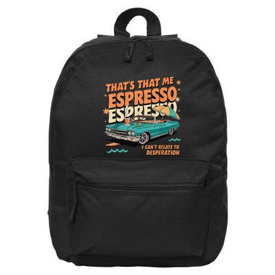 That’S That Me Espresso Funny 16 in Basic Backpack