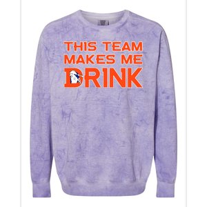 This Team Makes Me Drink Denver Funny Colorblast Crewneck Sweatshirt