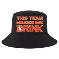 This Team Makes Me Drink Denver Funny Cool Comfort Performance Bucket Hat
