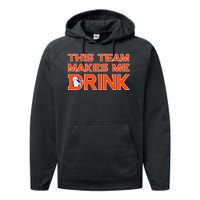 This Team Makes Me Drink Denver Funny Performance Fleece Hoodie