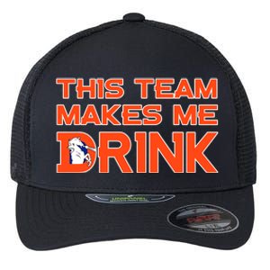 This Team Makes Me Drink Denver Funny Flexfit Unipanel Trucker Cap