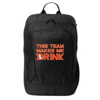 This Team Makes Me Drink Denver Funny City Backpack