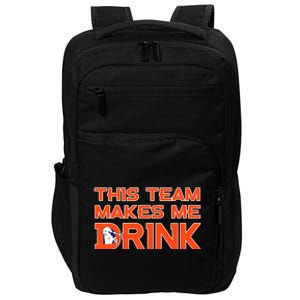 This Team Makes Me Drink Denver Funny Impact Tech Backpack