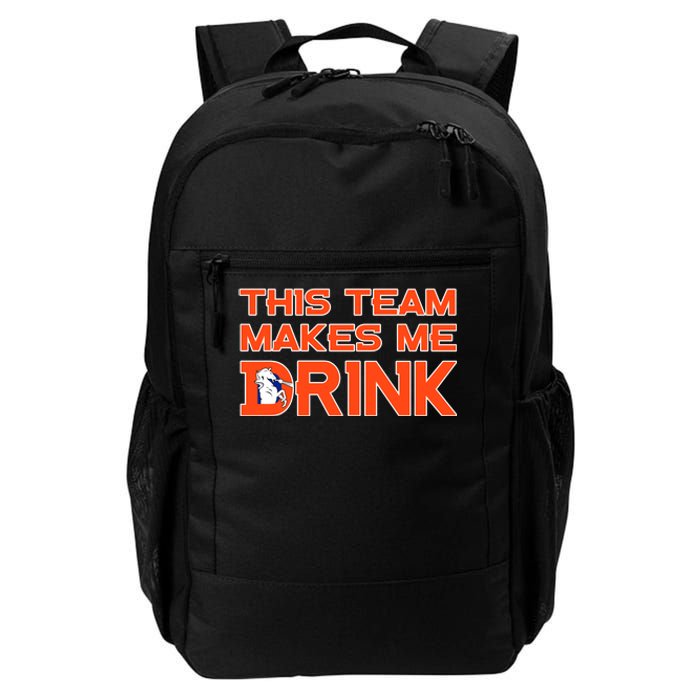 This Team Makes Me Drink Denver Funny Daily Commute Backpack