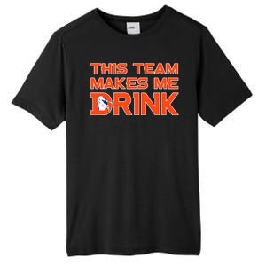 This Team Makes Me Drink Denver Funny Tall Fusion ChromaSoft Performance T-Shirt