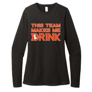 This Team Makes Me Drink Denver Funny Womens CVC Long Sleeve Shirt