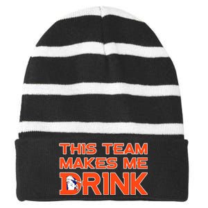 This Team Makes Me Drink Denver Funny Striped Beanie with Solid Band