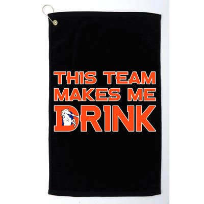 This Team Makes Me Drink Denver Funny Golf Towel