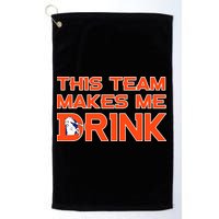 This Team Makes Me Drink Denver Funny Golf Towel