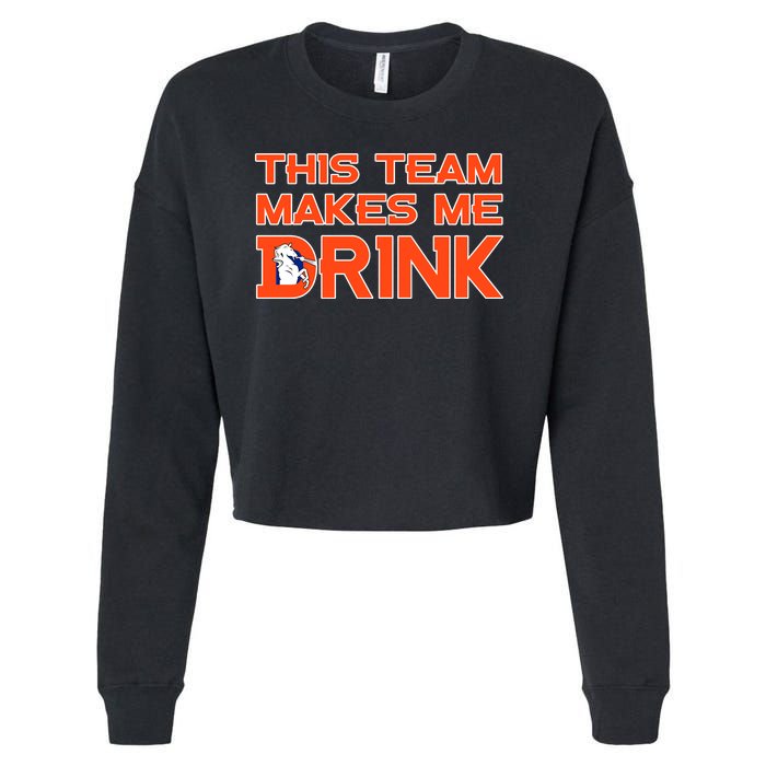 This Team Makes Me Drink Denver Funny Cropped Pullover Crew