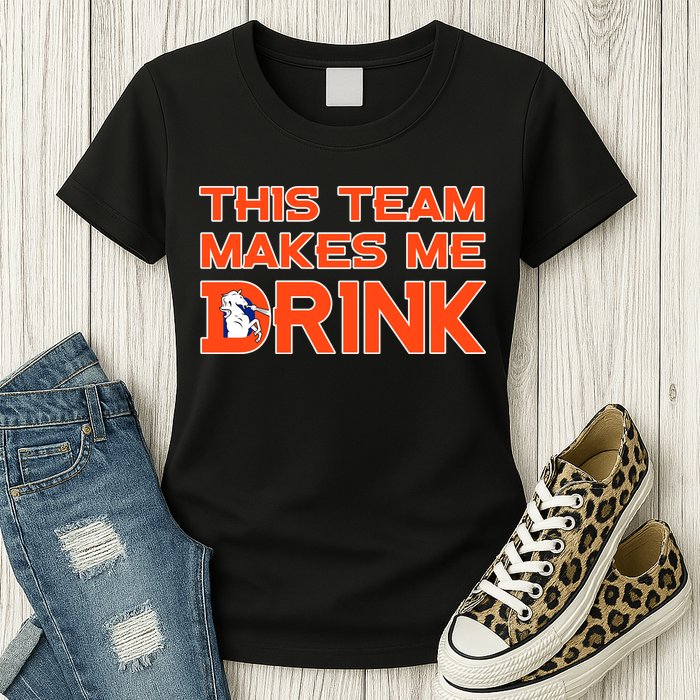 This Team Makes Me Drink Denver Funny Womens T-Shirt