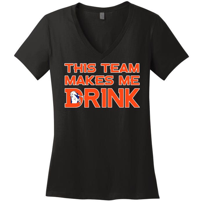 This Team Makes Me Drink Denver Funny Women's V-Neck T-Shirt